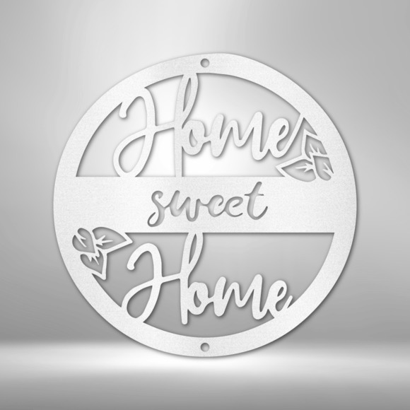 Home Sweet Home Circle Steel Sign Laser Cut Powder Coated Home & Office Metal Wa